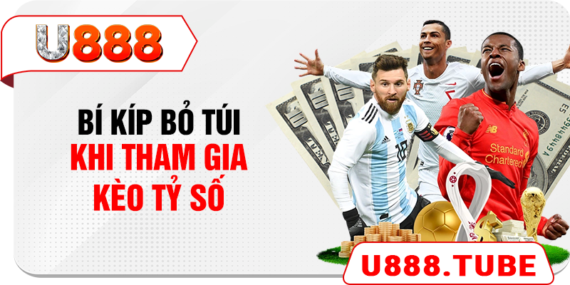 Bí kíp bỏ túi khi tham gia kèo tỷ số