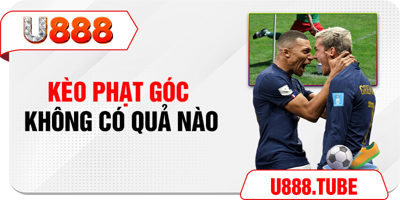 Kèo phạt góc không có quả nào