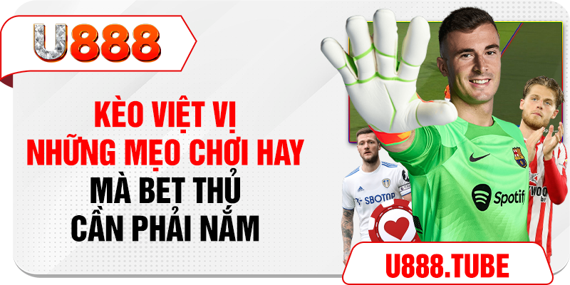 Kèo Việt Vị - Những Mẹo Chơi Hay Mà Bet Thủ Cần Phải Nắm