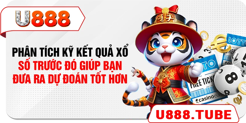 Phân tích kỹ kết quả xổ số trước đó giúp bạn đưa ra dự đoán tốt hơn