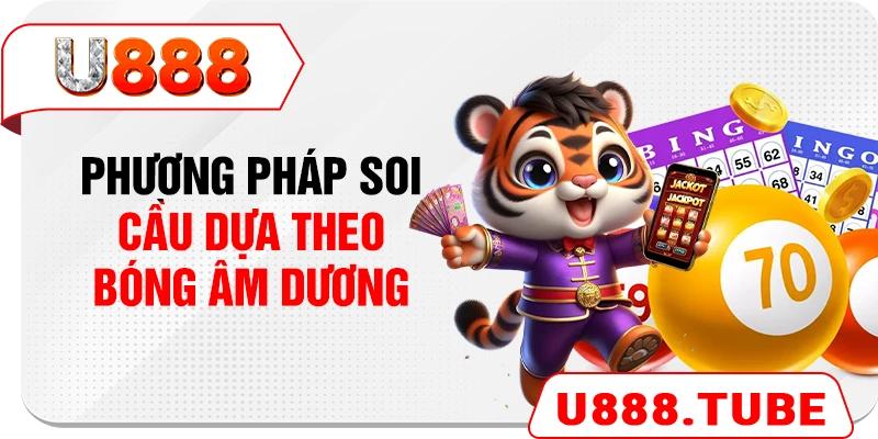 Phương pháp soi cầu dựa theo bóng âm dương